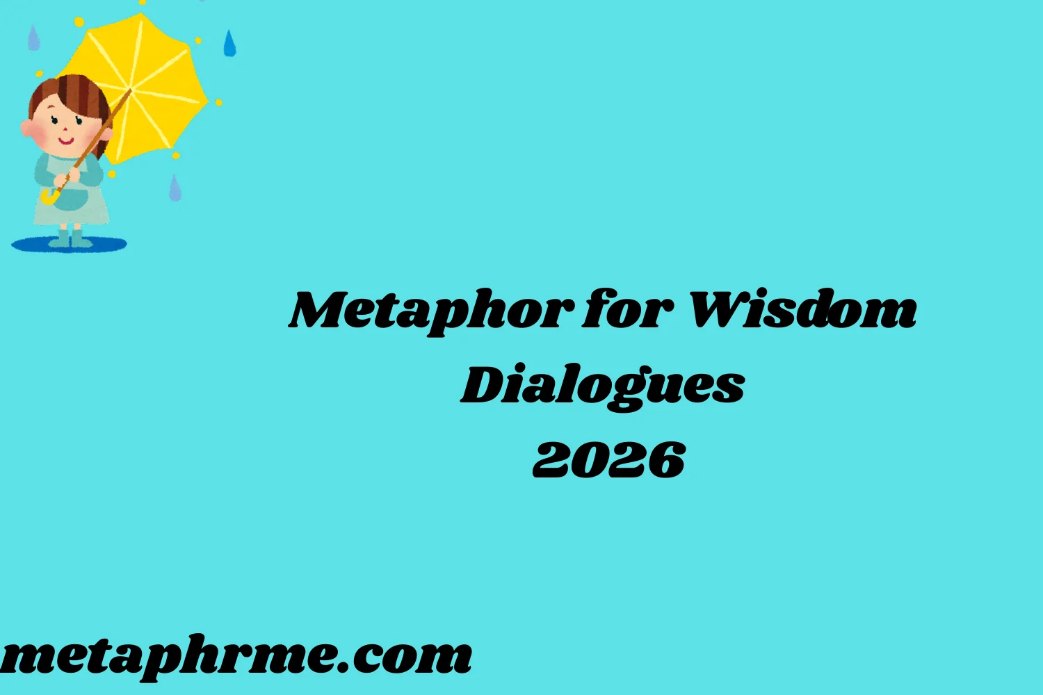 Metaphor for Wisdom2026