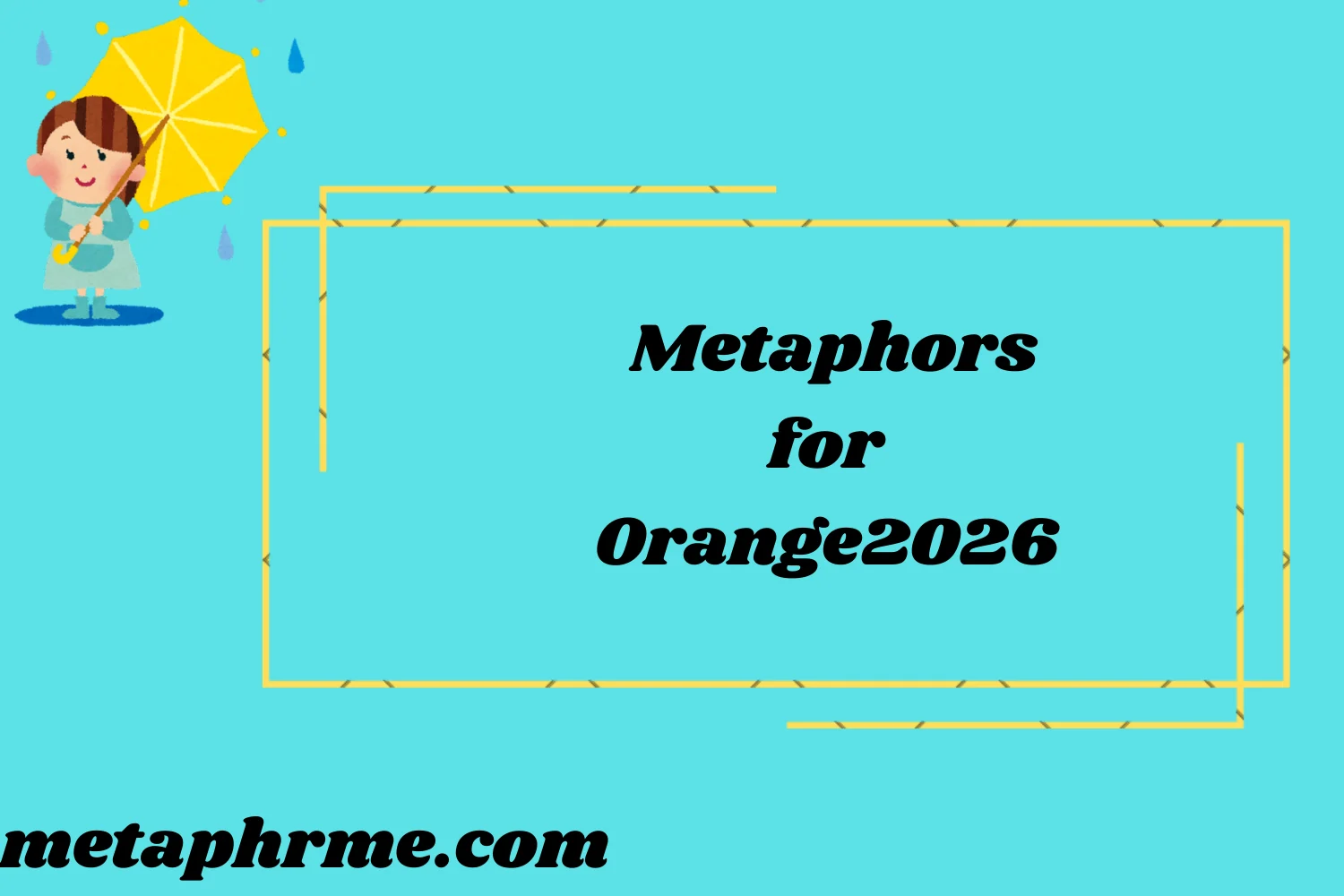 Metaphors for Orange2026