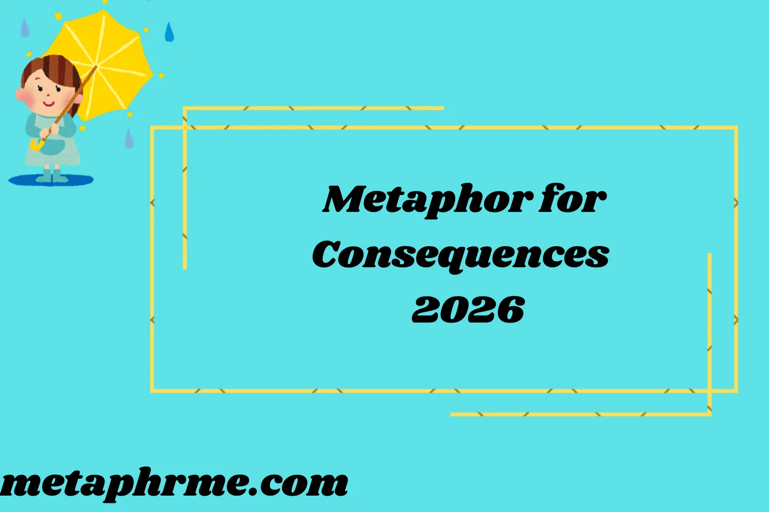 Metaphor for Consequences2026