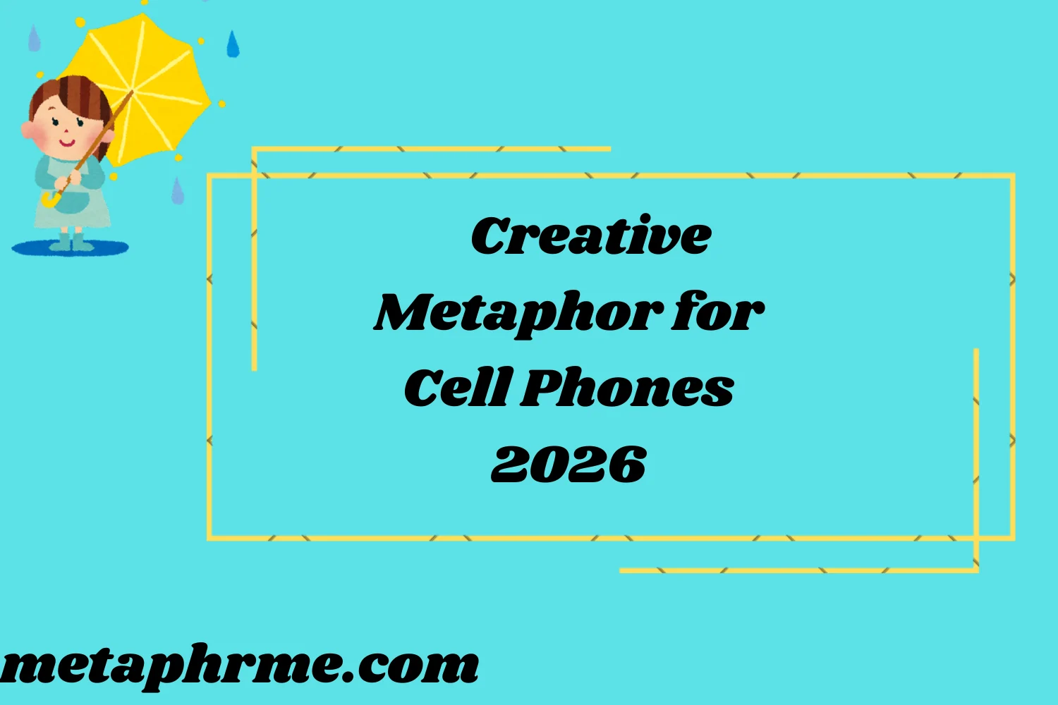 Metaphor for Cell Phones 2026