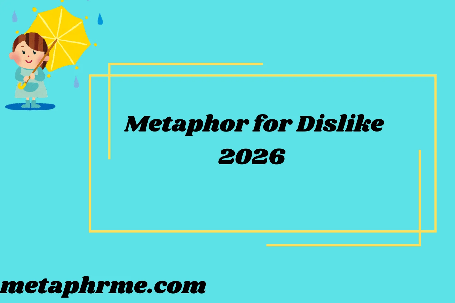 Metaphor for Dislike2026