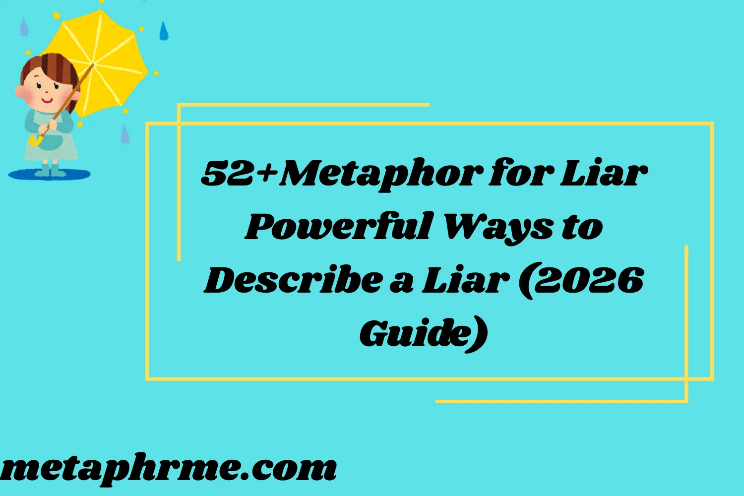 52+Metaphor for Liar: Powerful Ways to Describe a Liar (2026 Guide)