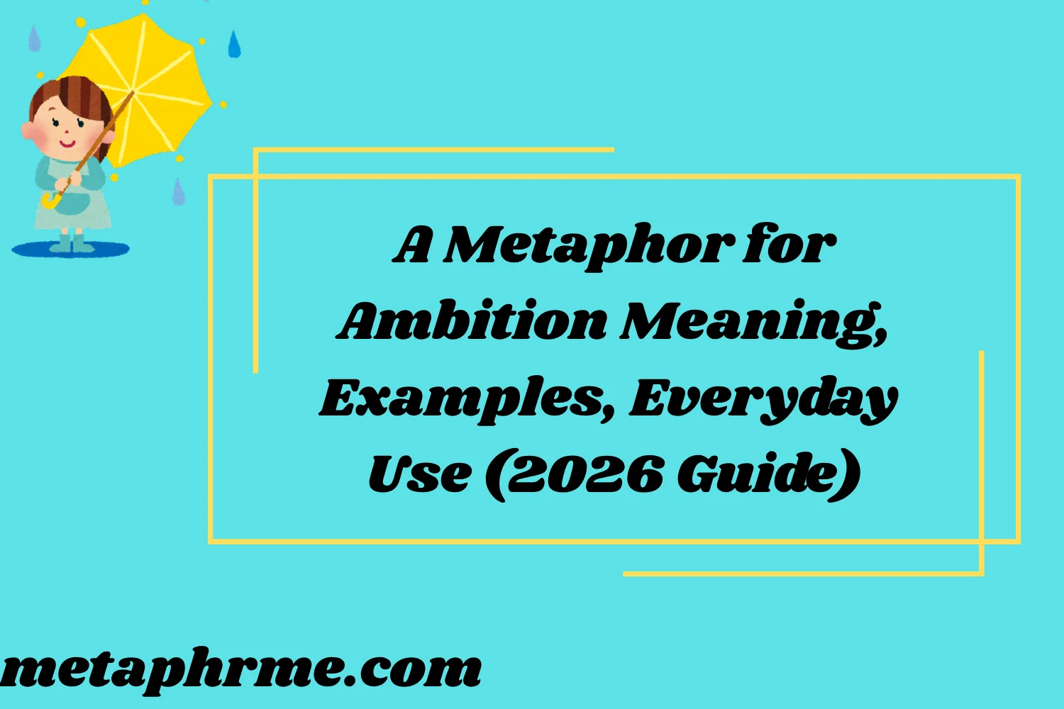 A Metaphor for Ambition: Meaning, Examples, and Everyday Use (2026 Guide)