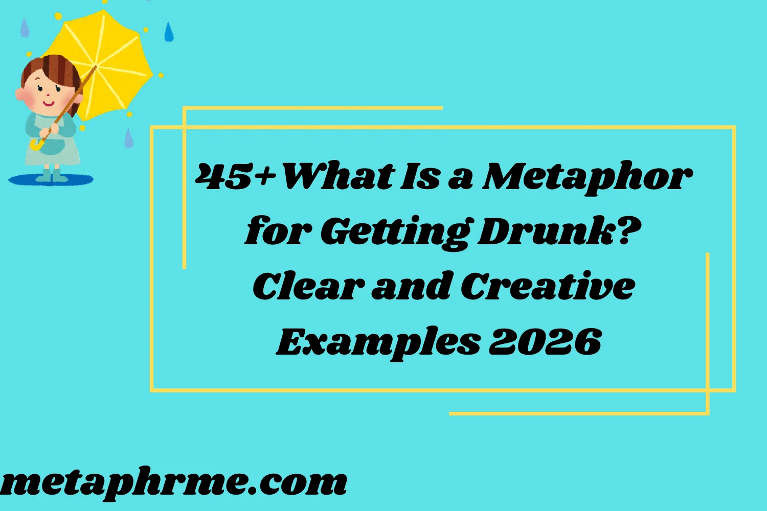 45+What Is a Metaphor for Getting Drunk? Clear and Creative Examples (2026 Guide)