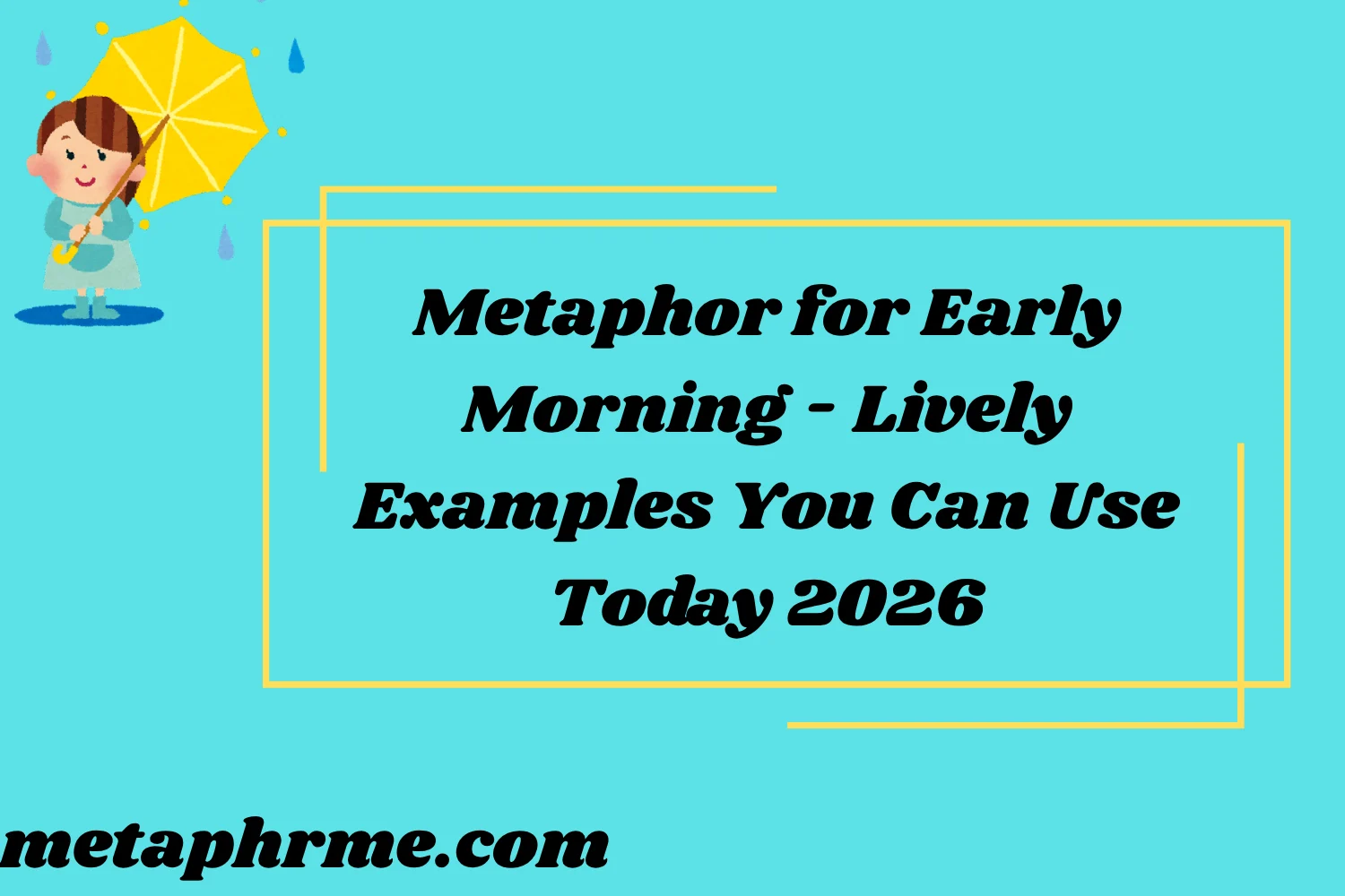 Metaphor for Early Morning - Lively Examples You Can Use Today 2026