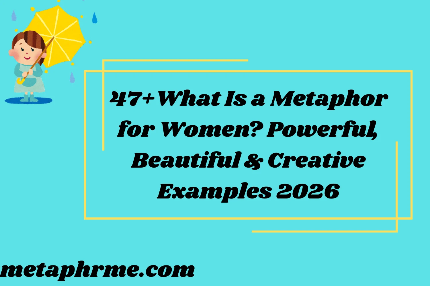 47+What Is a Metaphor for Women? Powerful, Beautiful & Creative Examples (2026 Guide)