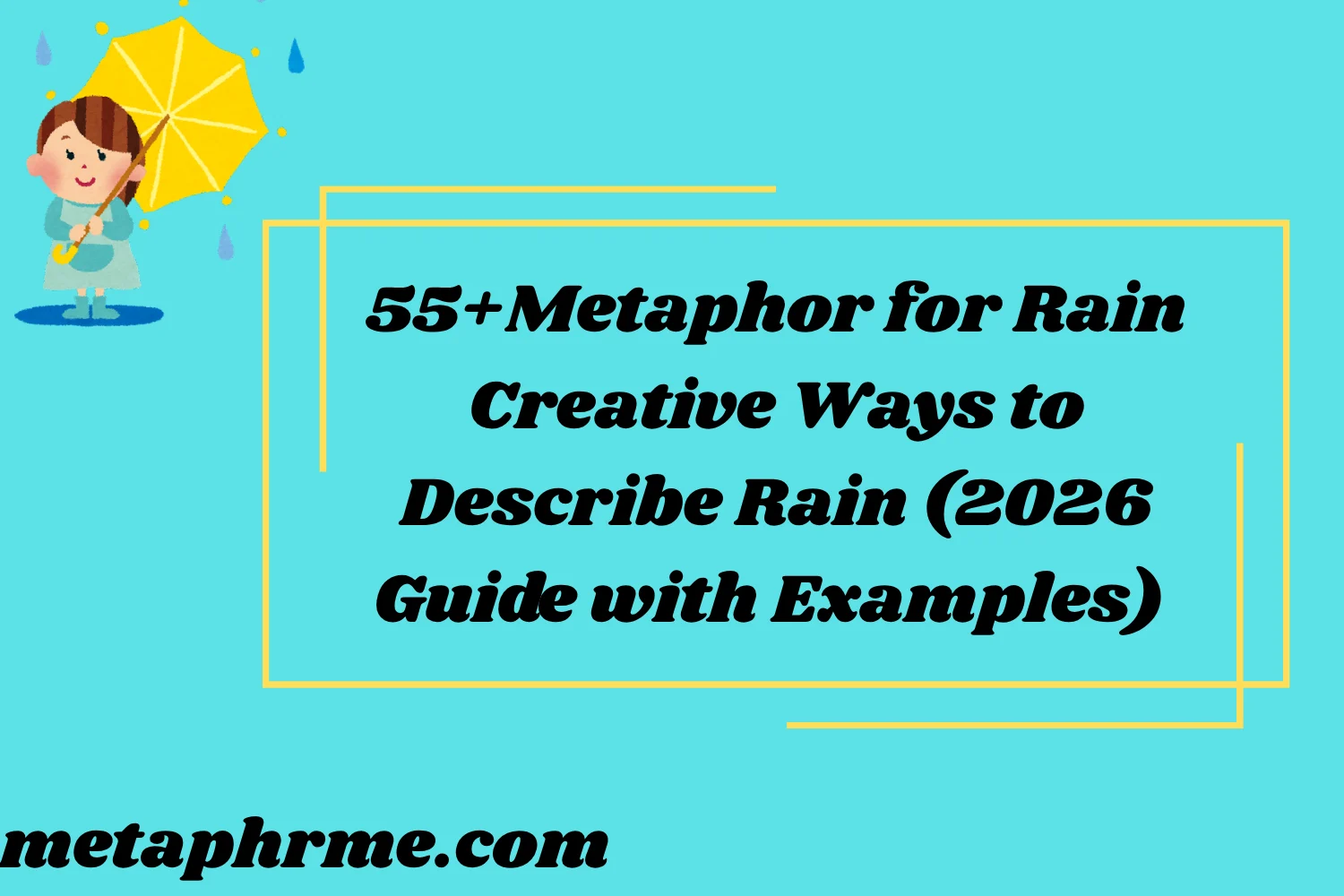 55+Metaphor for Rain: Creative Ways to Describe Rain (2026 Guide with Examples)
