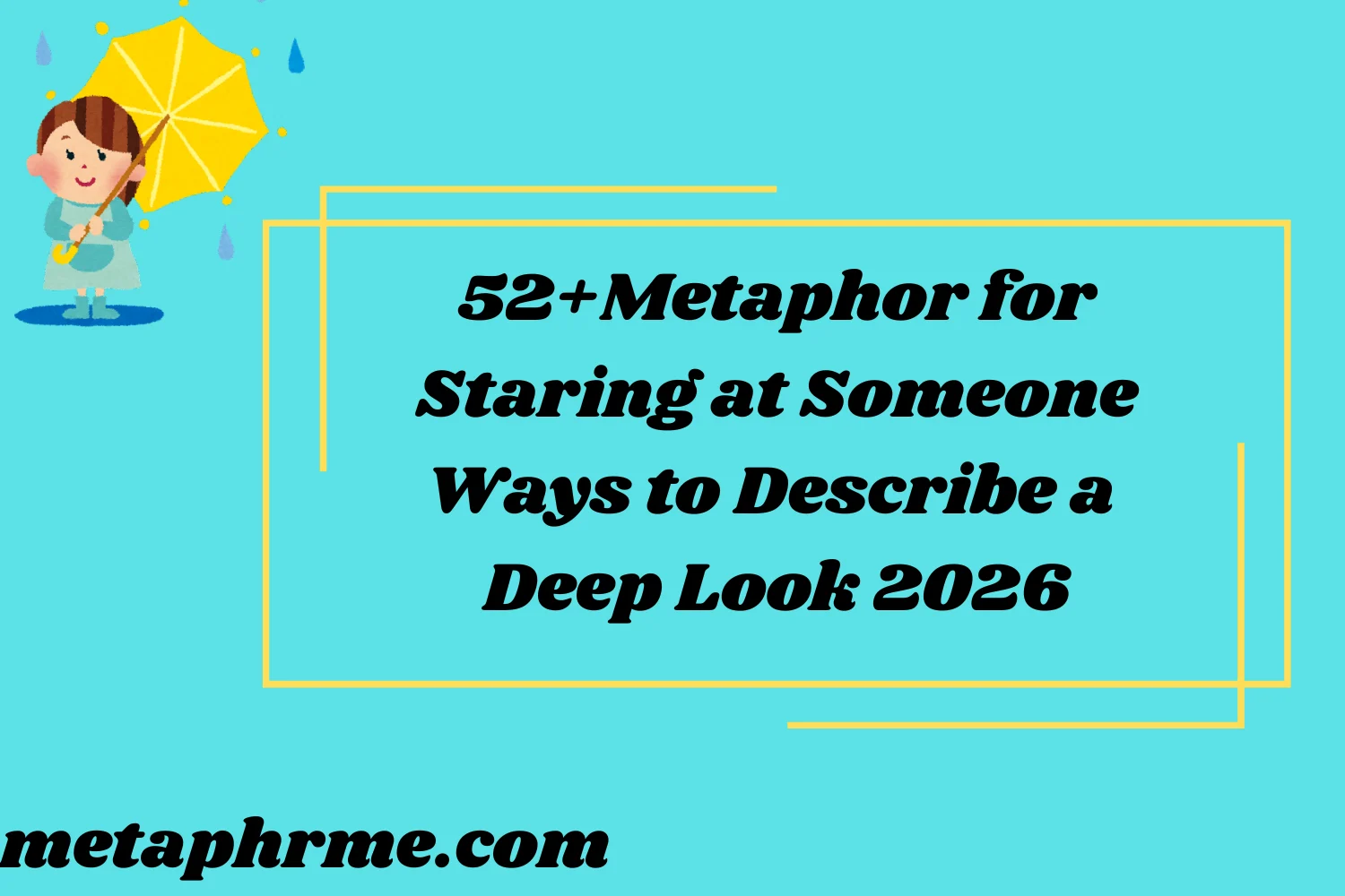 52+Metaphor for Staring at Someone: Creative Ways to Describe a Deep Look 2026