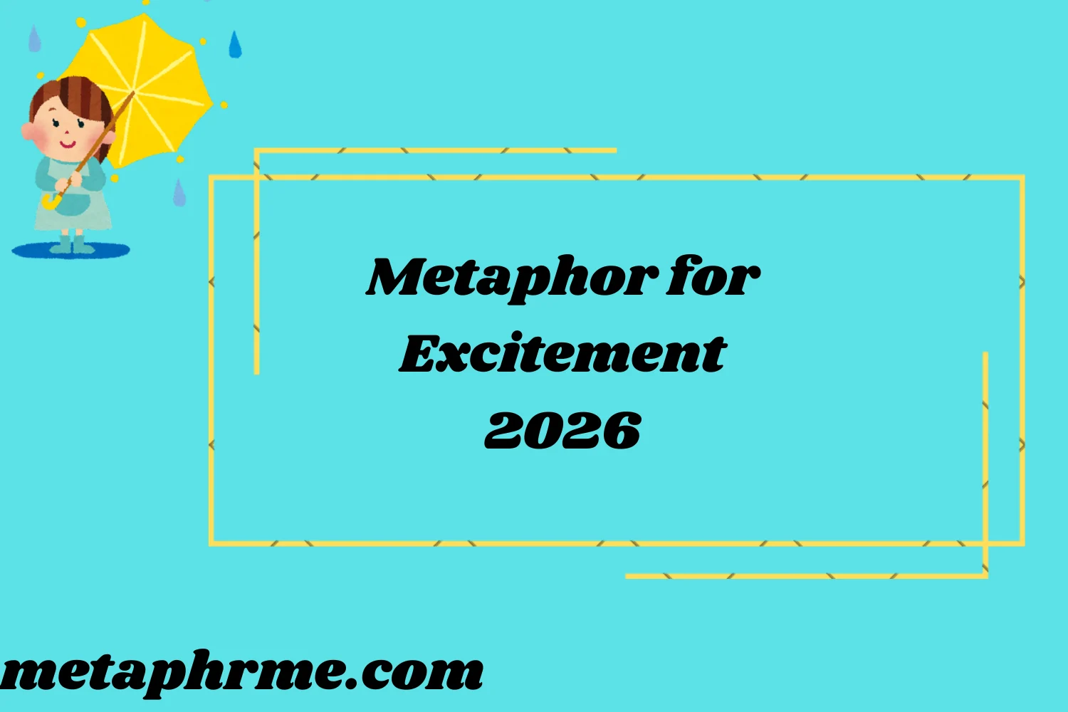 Metaphor for Excitement2026