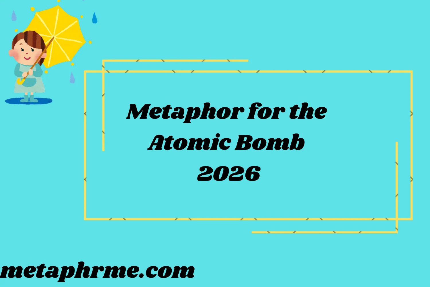 Metaphor for the Atomic Bomb 2026